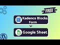 Integrating Kadence Blocks Form with Google Sheets | Step-by-Step Tutorial | Bit Integrations