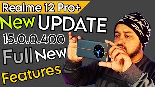 Realme 12 pro plus new update 15.0.0.400 full features