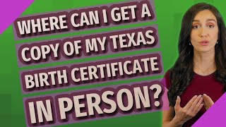Where can I get a copy of my Texas birth certificate in person?