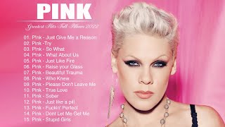 PINK GREATEST HITS FULL ALBUM - BEST SONGS OF PINK PLAYLIST 2022