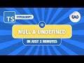 TypeScript Tutorial #12: Handling Null and Undefined in Just 2 Minutes