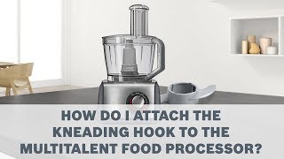 Kneading Hood - Bosch MultiTalent Food Processor Accessories User Guide