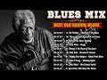 BLUES MIX [ Lyric Album ] - Top Slow Blues Music Playlist - Best Whiskey Blues Songs of All Time