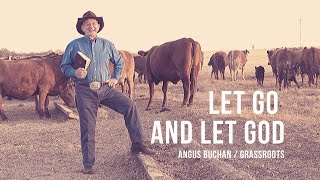 Let Go And Let God - Grassroots with Angus Buchan