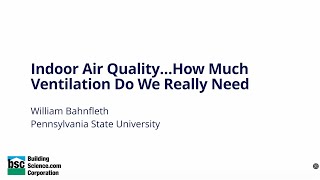 Indoor Air Quality: How Much Ventilation? (William Bahnfleth 2025 Westford Symposium)