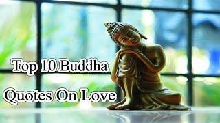 Top 10 Buddha Quotes On Love