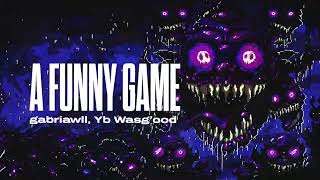 gabriawll, Yb Wasg'oood - A Funny Game