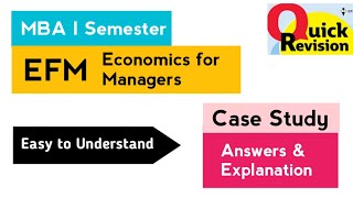 EFM Economics for Managers Case Study Important Questions Answers Quick Revision MBA I 1st Sem Notes