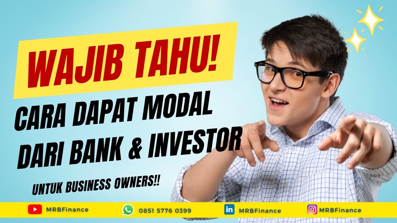 CARA MENDAPATKAN MODAL DARI INVESTOR DAN BANK - YouTube