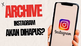 Fitur Archive Instagram Stories Akan Dihapus ?