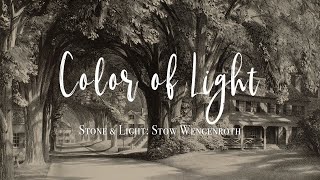 The Color of Light — Stone and Light: Stow Wengenroth