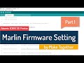 Editing Marlin 2.0.x Firmware - Atomic U300 Marlin Firmware Setting Part 1