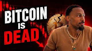 I was wrong, Bitcoin is dead