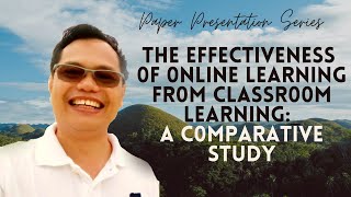 THE EFFECTIVENESS OF ONLINE LEARNING FROM CLASSROOM LEARNING: A COMPARATIVE STUDY