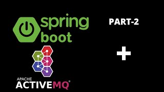 Spring Boot Tutorial with apache ActiveMQ [JMS] - [Part-2] Learn springboot java