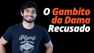 O Gambito da Dama Recusado