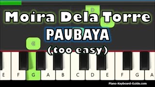 Moira Dela Torre  - Paubaya (Right Hand Slow And Easy Piano Tutorial)