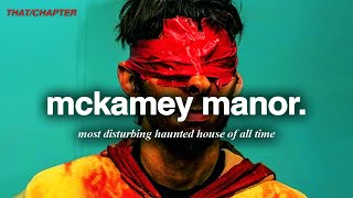 The Most Disturbing Haunted House of All Time - McKamey Manor
