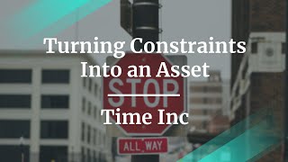 Turning Constraints Into an Asset by fmr Time Inc Executive Dir