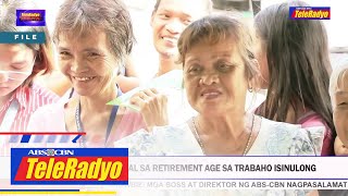 Panukalang pagtanggal sa retirement age sa trabaho isinulong | TeleRadyo Balita (10 Aug 2022)