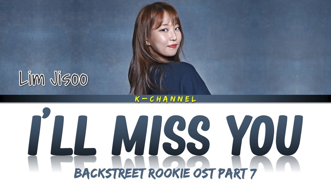 I’ll Miss You - Lim Jisoo 임지수 | Backstreet Rookie 편의점 샛별이 OST Part 7 ...