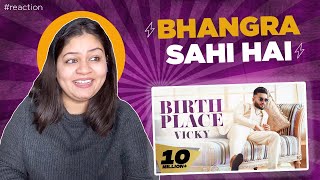 Birth Place ( Official Video ) || Vicky || Reaction ||