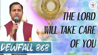 Dewfall 868 - The Lord will take care of you