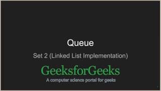 Queue | Set 2 (Linked List Implementation) | GeeksforGeeks