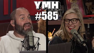 Your Mom's House Podcast - Ep. 585