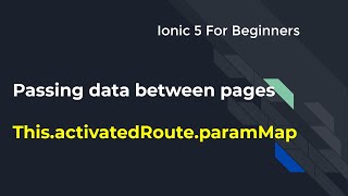 Ionic 5 for Beginners : Passing data between pages - Part 1