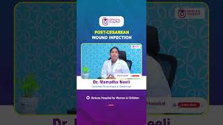 How to Prevent Wound Infection After C-Section? || Dr Mamatha Neeli || Ankura Hospitals || #shorts