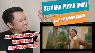 BETRAND PUTRA ONSU - BILA MEMANG KAMU❗ REACTION ❗MAKIN TEKNIS & MAKIN DEWASA NYANYINYA...KEREN