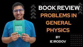 IE IRODOV BOOK REVIEW | ARIHANT'S PROBLEMS IN GENERAL PHYSICS BY IE IRODOV BOOK REVIEW | MUST WATCH