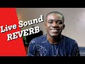 How to use EFFECTS in Live Sound Mixing Part 2: Reverb