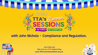 TTA's Summer Sessions with John Nichols - Compliance and Regulation.