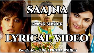 Saajna | LYRICAL VIDEO | Falak Shabir | I, Me Aur Main | THE LYRICAL WORLD