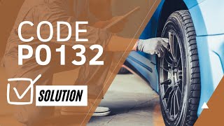 ⚠️ Code P0132: How do i fix Error Quick and Easy【2024】⚠️