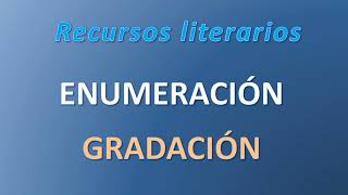 Recursos Literarios -  Enumeración y Gradación (Short)