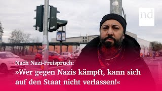 »Wer gegen Nazis kämpft, kann sich auf den Staat nicht verlassen!«