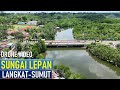 SUNGAI  LEPAN  LANGKAT  SUMUT  DRONE  VIDEO