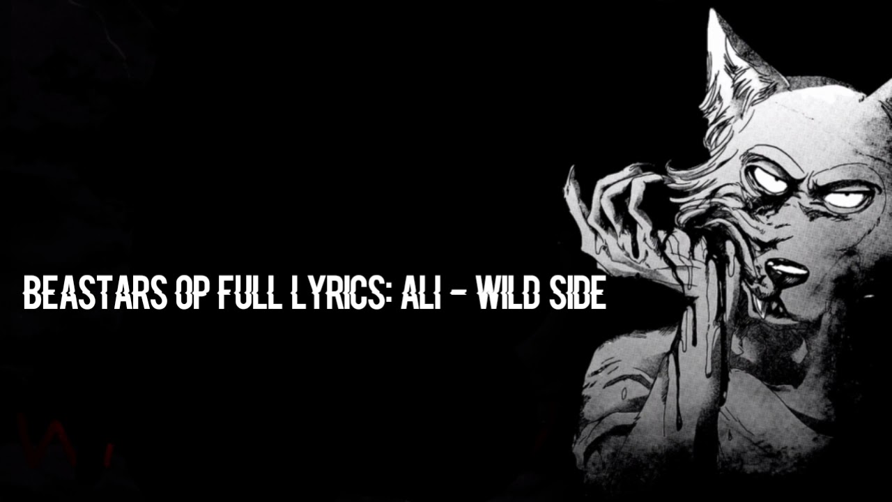 Beastars Opening Full Romaji Lyrics Wild Side By Ali Chords Chordify