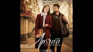 Apsara  full song  | Jaani | Asees kaur| official audio #apsra #jaani #aseeskaur