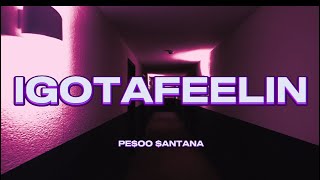 PE$OO $ANTANA - IGOTAFEELIN (ഔദ്യോഗിക സംഗീത ക്ലിപ്പ്)