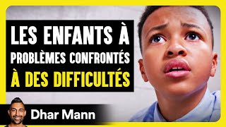 Les Enfants À Problèmes Confrontés À DES DIFFICULTÉS | Dhar Mann Studios