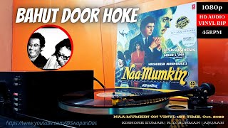 Kishore Kumar | RD Burman |  Bahut Door Hoke | NAA-MUMKIN (1988) | HQ Vinyl Rip | 1st Time On Vinyl