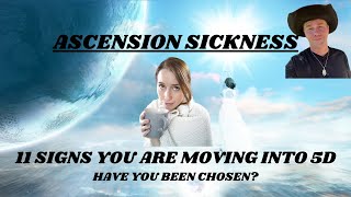 11 SIGNS YOUR MOVING INTO 5D CONSCIOUSNESS \u0026 ASCENSION SICKNESS?  #5d