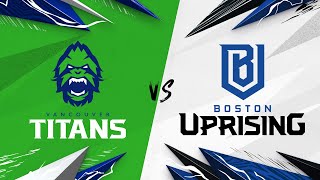 @vancouvertitans  vs @BostonUprising   | Summer Showdown Qualifiers | Week 18 Day 2