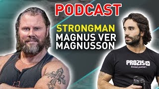 Training Secrets from MAGNUS VER MAGNUSSON Strongman Champion! | PODCAST #02