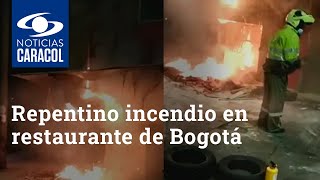 Repentino incendio en restaurante de Bogotá se habría originado por esta razón