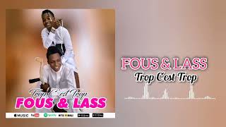 Fous \u0026 Lass - Trop C'est Trop (Son Officiel 2024)